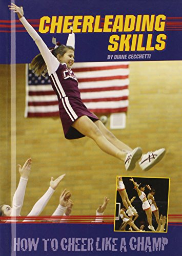 Cheerleading Skills: How to Cheer Like a Champ (How to Play Like a Pro)