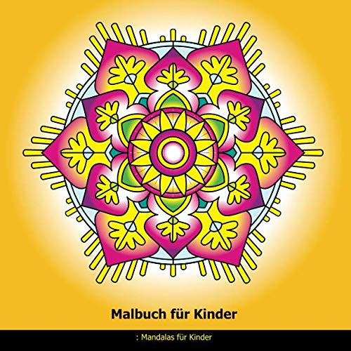 Malbuch für Kinder: Mandalas für Kinder: Mandala Malbuch für Kinder, Jungen, Mädchen ab 6-12 Alter Jahren
