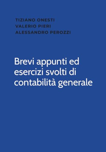 Brevi appunti ed esercizi svolti di contabilità generale