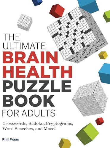The Ultimate Brain Health Puzzle Book for Adults: Crosswords, Sudoku, Cryptograms, Word Searches, and More!