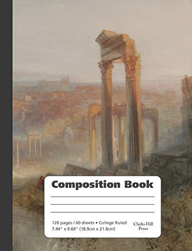 Modern Rome - Campo Vaccino - College Ruled Composition Book: Beautiful Art Notebook with a Painting by Joseph Mallord William Turner