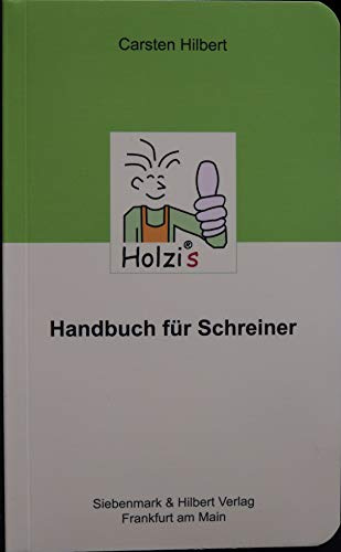 Holzis Handbuch für Schreiner