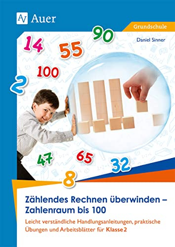 Zählendes Rechnen überwinden - Zahlenraum bis 20: Leicht verständliche Handlungsanleitungen, prakti sche Übungen und Arbeitsblätter für Klasse 1