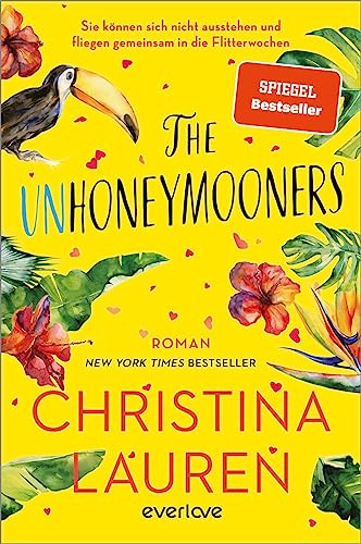 The Unhoneymooners – Sie können sich nicht ausstehen und fliegen gemeinsam in die Flitterwochen: Roman | Der Booktok-Bestseller endlich auf Deutsch!