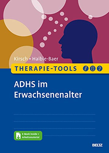 Therapie-Tools ADHS im Erwachsenenalter: Mit E-Book inside und Arbeitsmaterial (Beltz Therapie-Tools)