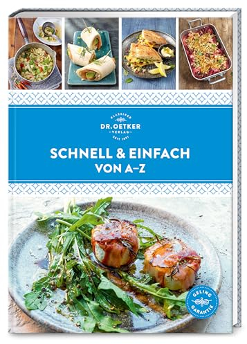 Schnell & einfach von A–Z: Über 140 Blitz-Rezepte, die den Alltag erleichtern. Ruckzuck auf dem Tisch, kinderleicht und mit Geling-Garantie.