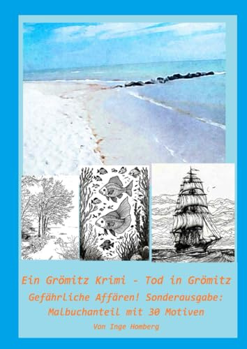 Ein Grömitz Krimi - Tod in Grömitz: Gefährliche Affären! Sonderausgabe: Malbuchanteil mit 30 Motiven