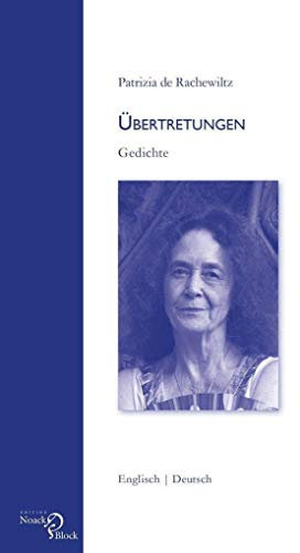 Übertretungen: Gedichte Englisch – Deutsch: Gedichte. Englisch und Deutsch. Übersetzung und Nachwort von Walter Baumann