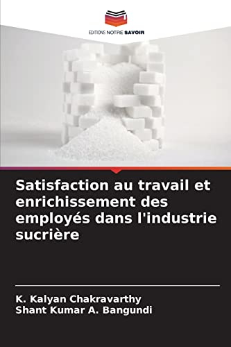 Satisfaction au travail et enrichissement des employés dans l'industrie sucrière