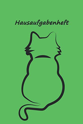 Hausaufgabenheft: für clevere mit Katze (Grün), zum Eintragen von Hausaufgaben, Notizen für 52 Wochen. Schulplaner, Stundenplan, Schulnoten Übersicht, Terminplaner für Klassenarbeiten