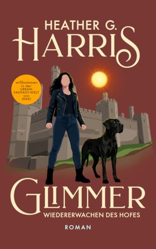 Glimmer – Wiedererwachen des Hofes: Ein actionreicher Urban-Fantasy-Roman