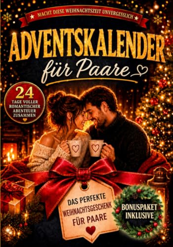 Adventskalender für Paare: 24 Tage voller Spiele, spannender Challenges und interaktiver Mini-Aufgaben für zwei (German Edition)