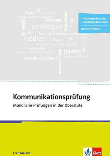 Kommunikationsprüfung Französisch: zu allen Abi-Schwerpunktthemen. Buch mit CD-ROM