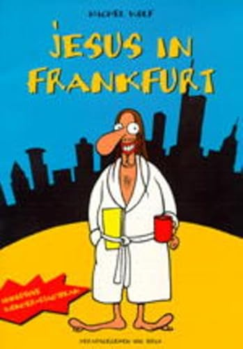 Jesus in Frankfurt: Hrsg. v. Touch. Inkl. Wunder-Stadtplan