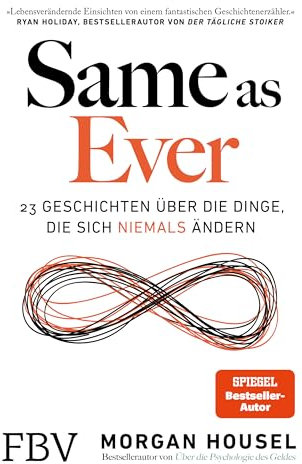 Same as Ever: 23 Geschichten über die Dinge, die sich niemals ändern