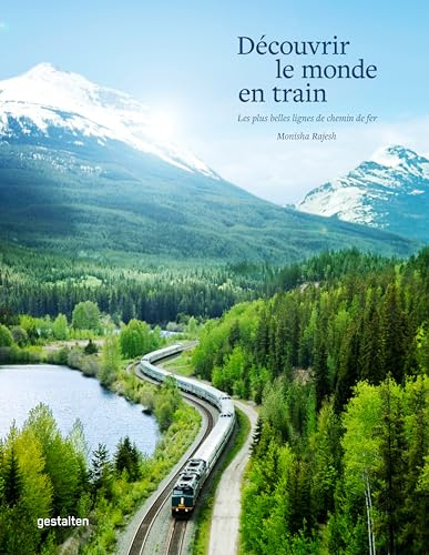 Découvrir le monde en train : Les plus belles lignes de chemin de fer