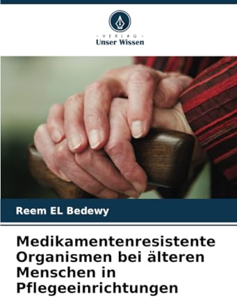 Medikamentenresistente Organismen bei älteren Menschen in Pflegeeinrichtungen: DE
