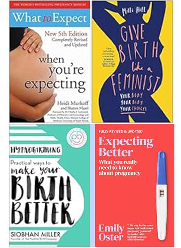 What to Expect When You're Expecting, Give Birth Like a Feminist, Hypnobirthing, Expecting Better 4 Books Collection Set