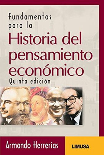 Fundamentos para la historia del pensamiento economico/ Foundations for the History of Economic Thought