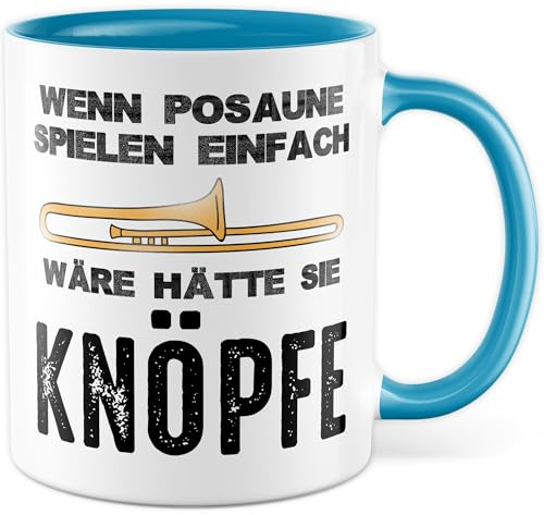 Tasse Posaune Geschenk, Wenn Posaune spielen einfach wäre hätte sie Knöpfe, Kaffeetasse Posaunist Bandmitglied Bläser Blechbläser, Geschenkidee Geburtstag Weihnachten Kaffee-Becher