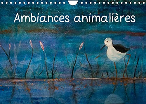 Ambiances animalières (Calendrier mural 2022 DIN A4 horizontal): Reproduction de peintures animalières par Christian LAURENT (Calendrier mensuel, 14 Pages )