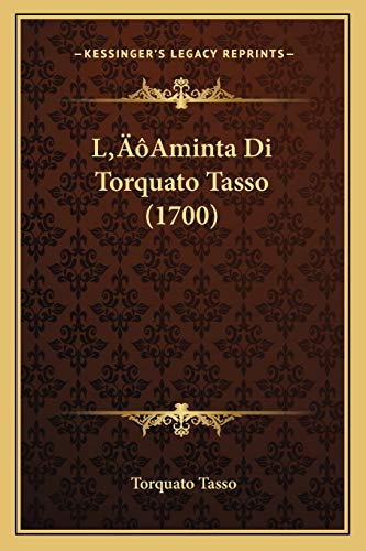 L'Aminta Di Torquato Tasso (1700)
