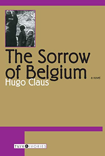 The Sorrow of Belgium: A Coming-of-Age Novel of War, Identity, and Moral Awakening (Tusk Ivories)