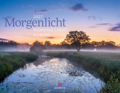Morgenlicht Kalender 2027 | Stilsicherer Natur-Kalender im großen Querformat (54x42 cm) | Landschafts-Fotografie bei Sonnenaufgang