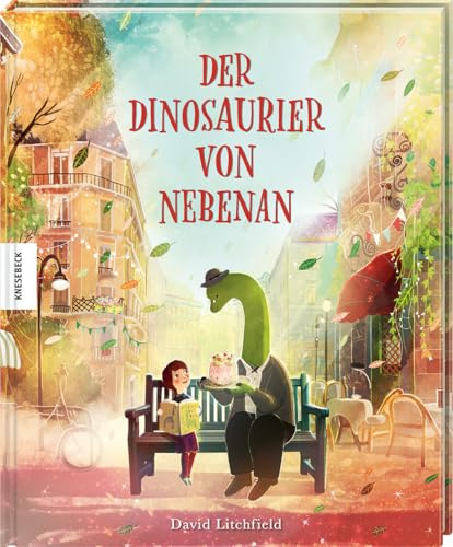 Der Dinosaurier von nebenan: Bilderbuch zum Vorlesen ab 4 Jahren