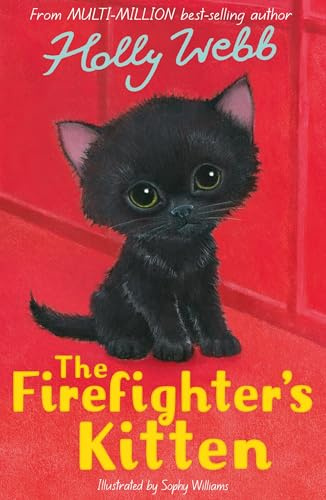 The Firefighter's Kitten (Holly Webb Animal Stories, 57)
