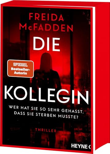Die Kollegin – Wer hat sie so sehr gehasst, dass sie sterben musste?: Thriller – Der Nr. 1 Bestseller von der Autorin des Weltbestsellers »Wenn sie wüsste«. Mit Farbschnitt in limitierter Erstauflage