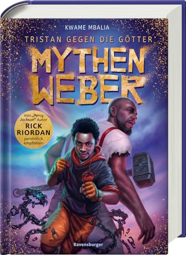 Tristan gegen die Götter, Band 1: Mythenweber - Jugendbuch ab 12 Jahre, von Bestseller-Autor Rick Riordan persönlich empfohlen (Tristan gegen die Götter, 1)