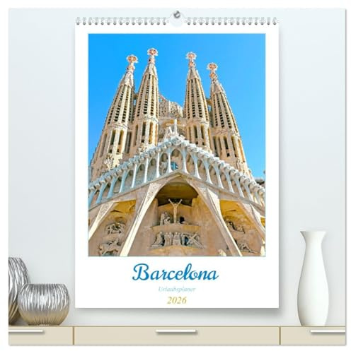 Barcelona - Urlaubsplaner (hochwertiger Premium Wandkalender 2026 DIN A2 hoch), Kunstdruck in Hochglanz: Eine der trendigsten Metropolen Europas am Mittelmeer. (CALVENDO Orte)