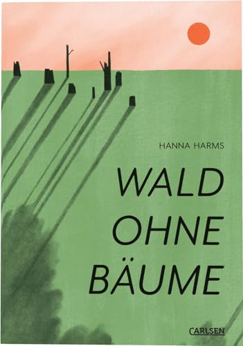Wald ohne Bäume: Poetisch gezeichneter Sachcomic zum Thema Waldsterben: Über die Dringlichkeit von nachhaltigem Umweltschutz