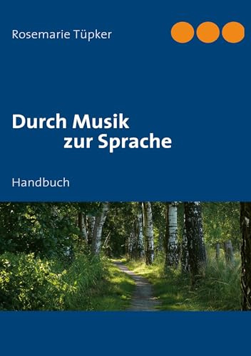 Durch Musik zur Sprache: Handbuch