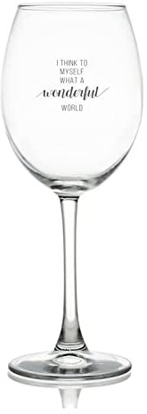 Copa de vino con texto en inglés I Think to Myself,What A Wonderful World, copas de vino tinto de cristal grabadas para degustación de vino, boda, fiesta elegante, vasos de vidrio, 11 onzas