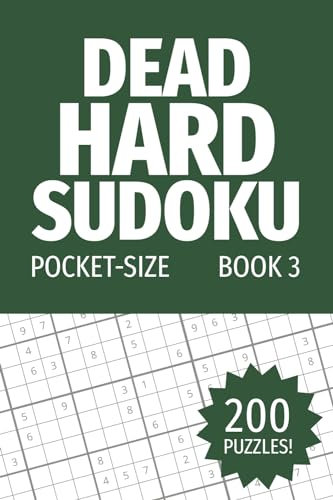 Dead Hard Sudoku — Pocket-size (Book 3): 200 hard Sudoku puzzles with solutions. 4 by 6 inches, compact, and easy to carry. Perfect for travel.