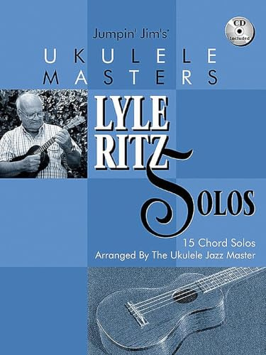 Jumpin' Jim's Ukulele Masters (Ukulele Masters Book & CD): Lyle Ritz Solos