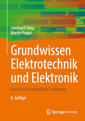 Grundwissen Elektrotechnik und Elektronik: Eine leicht verständliche Einführung