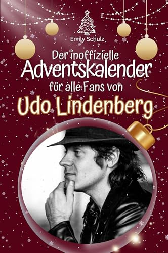 Der inoffizielle Adventskalender für alle Fans von Udo Lindenberg: Hochwertige Hardcover-Ausgabe - das perfekte Geschenk