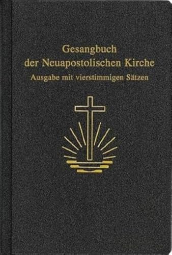 Gesangbuch der Neuapostolischen Kirche: Ausgabe mit vierstimmigen Sätzen
