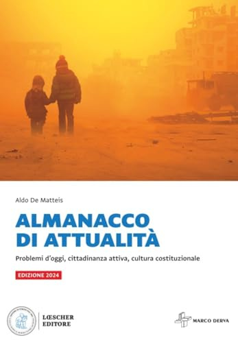 Almanacco di attualità. Problemi d'oggi, cittadinanza attiva, cultura costituzionale. Ediz. 2024. Per la Scuola media