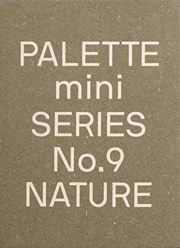 PALETTE Mini 09: Nature: New earth tone graphics (Palette Mini Series, 9)