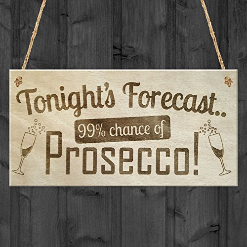 Red Ocean Tonight's Forecast Prosecco! Wine Alcohol Hanging Plaque Friendship Gift Sign