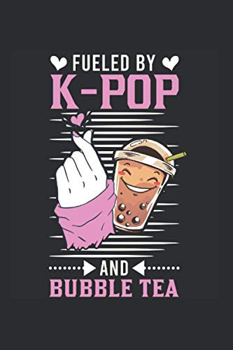 Korean Pop Notizbuch: Fueled by K-POP and Bubble Tea / 6x9 Zoll / 120 leere Notenblätter Seiten