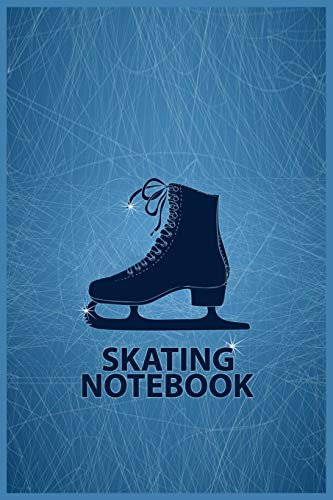 Skating Notebook: Figure Skating Soft Cover Cute Lined Journal Notebook Practice Writing Diary - 120 Pages 6 x 9 Women Gift For Figure Skaters
