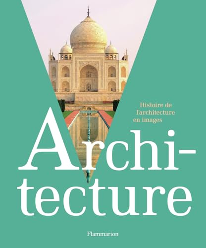 Architecture: Histoire de l'architecture en images