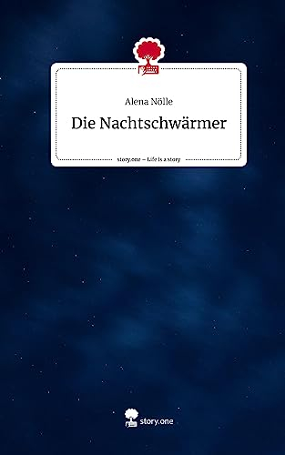 Die Nachtschwärmer. Life is a Story - story.one