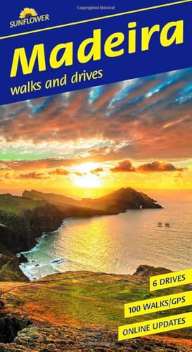 Madeira Walking Guide: 100 levada trails, mountain hikes & 6 scenic drives | Sunflower travel guide with maps & GPS tracks