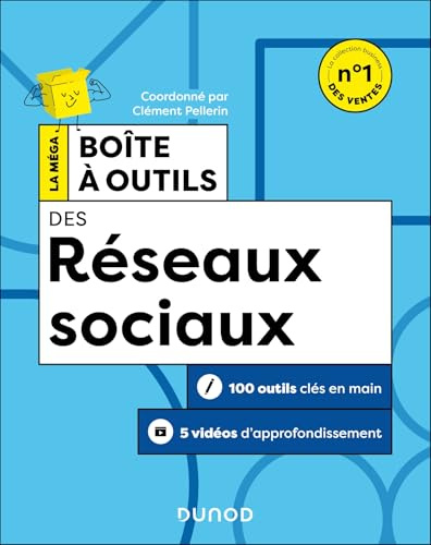 La Méga Boite à outils des Réseaux sociaux - 2e éd: 100 outils clés en main + 5 vidéos d'approfondissement
